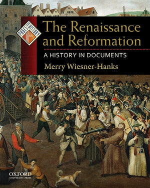The Renaissance And Reformation: A History In Documents (Pages From History)