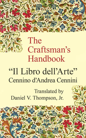 The Craftsman'S Handbook: 'Il Libro Dell' Arte',Used
