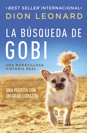 La Bsqueda De Gobi: Una Perrita Con Un Gran Corazn (Una Maravillosa Historia Real) (Spanish Edition),Used