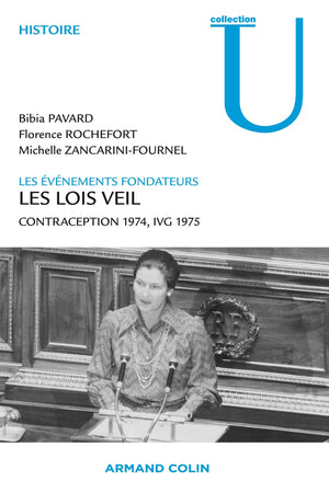 Les lois Veil. Les vnements fondateurs: Contraception 1974, IVG 1975,Used