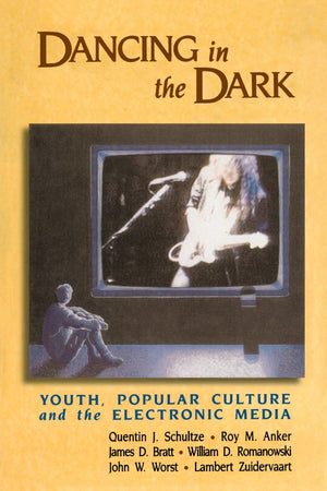 Dancing in the Dark: Youth, Popular Culture, and the Electronic Media,Used