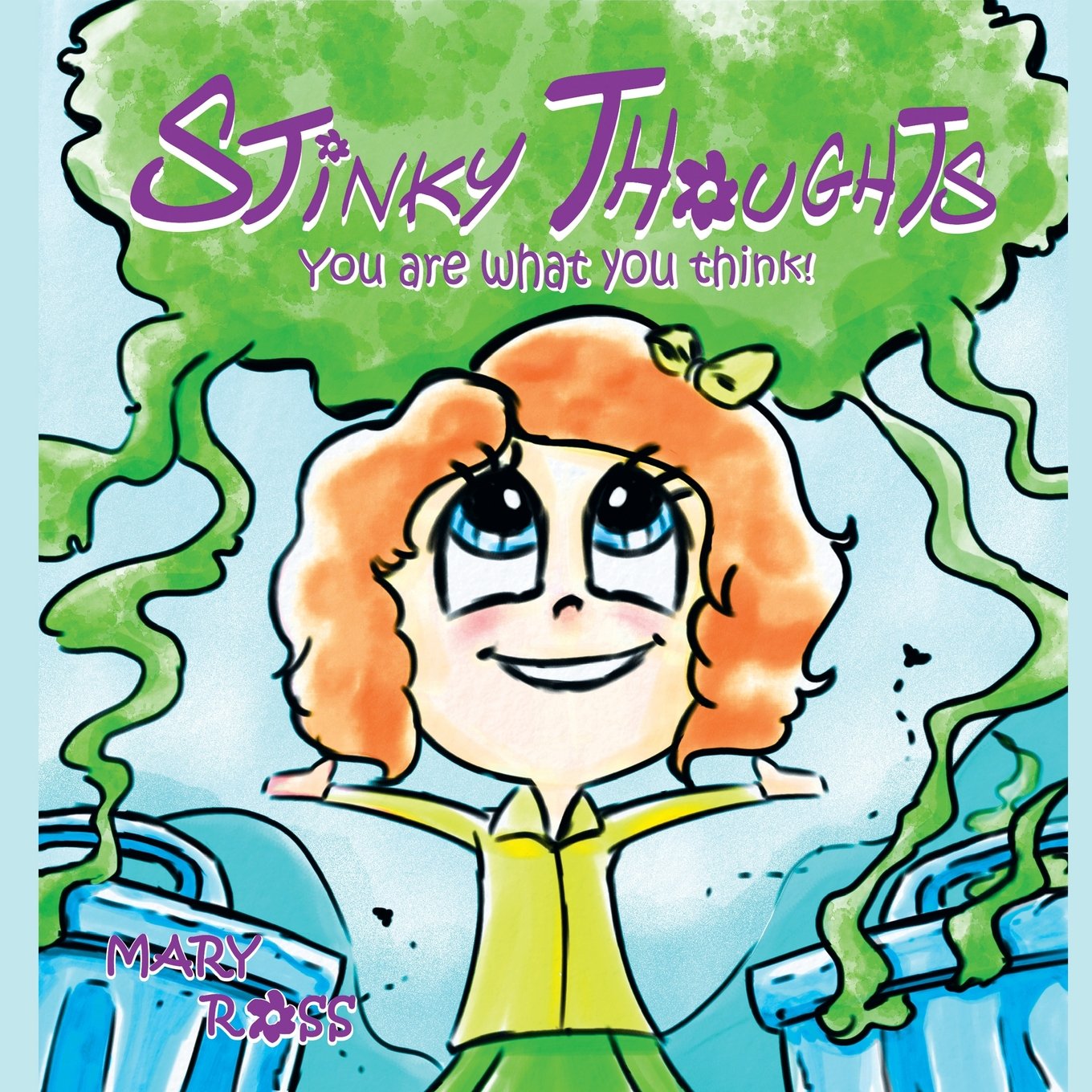 Stinky Thoughts: You are what you think!,Used