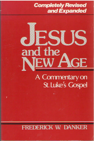 Jesus and the New Age: A Commentary on St. Luke's Gospel,Used