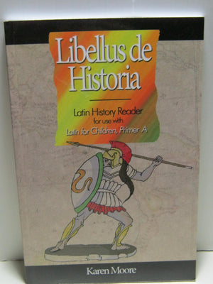 Latin For Children, Primer A History Reader (Libellus De Historia)