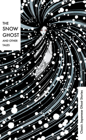 The Snow Ghost And Other Tales: Classic Japanese Ghost Stories (Vintage Classics),Used