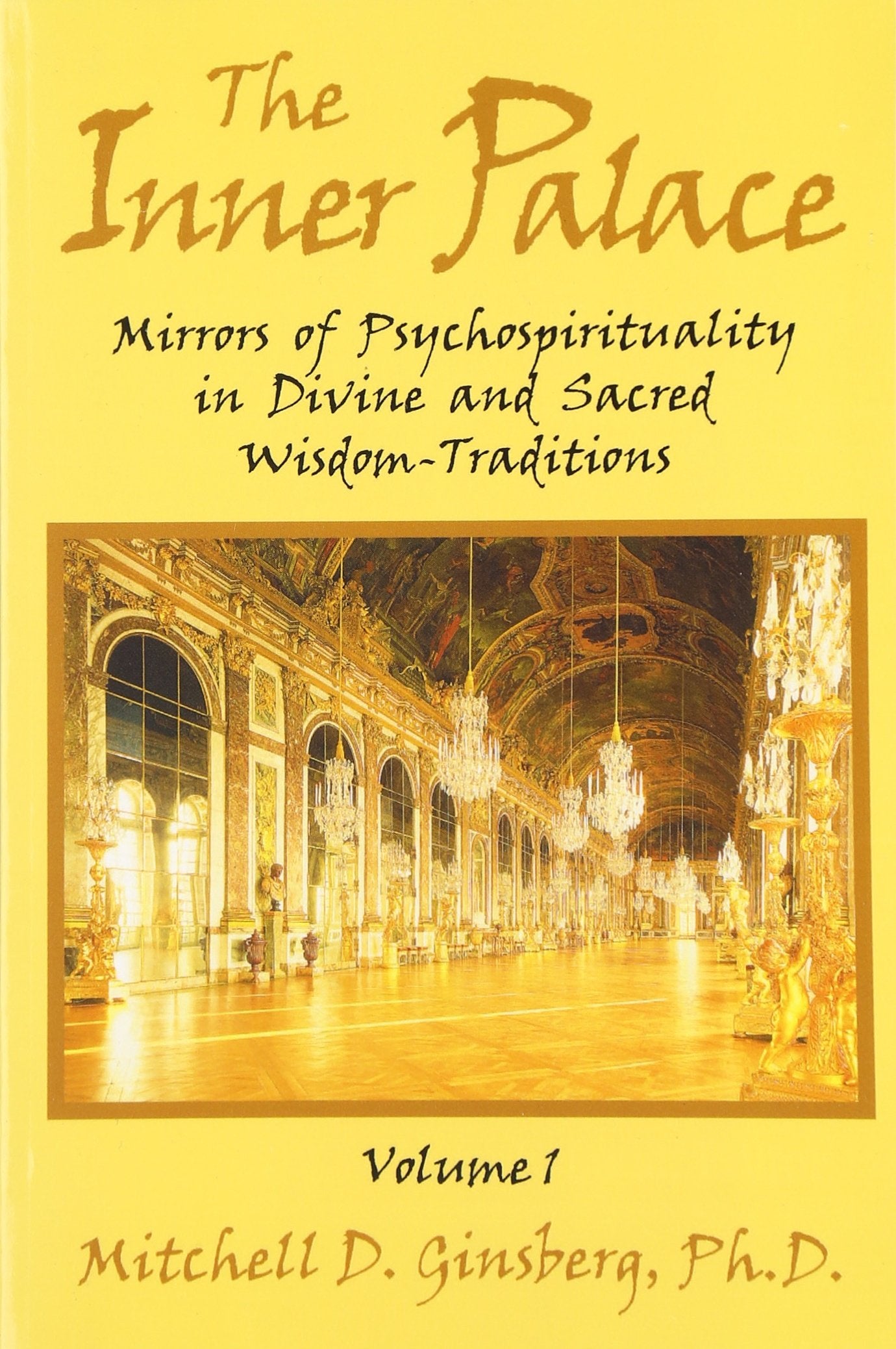 The Inner Palace: Mirrors of Psychospirituality in Divine and Sacred WisdomTraditions,Used