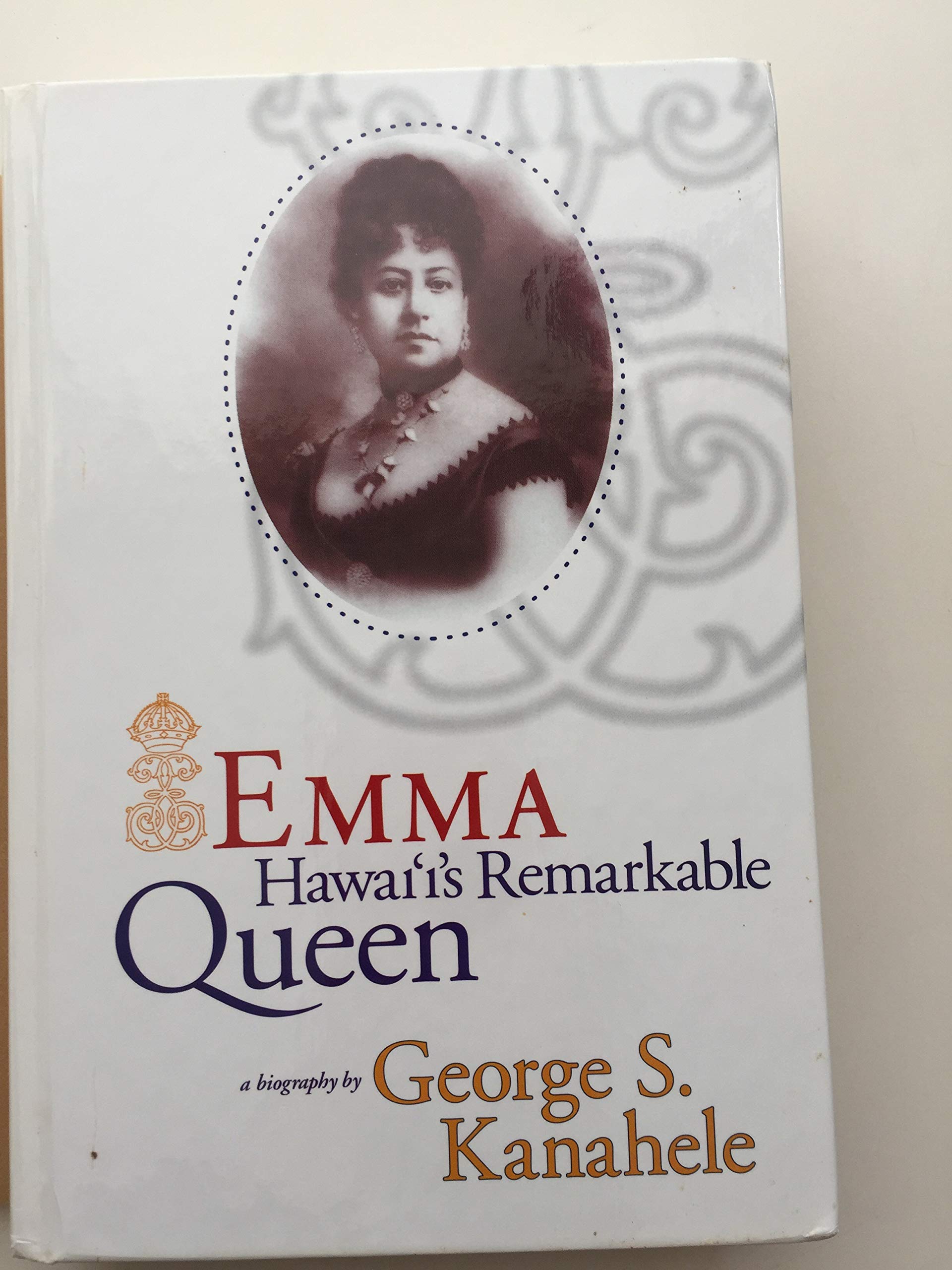 Emma: Hawai'i's Remarkable Queen,Used