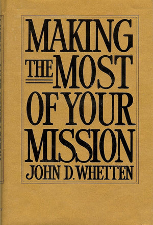Making The Most Of Your Mission,New