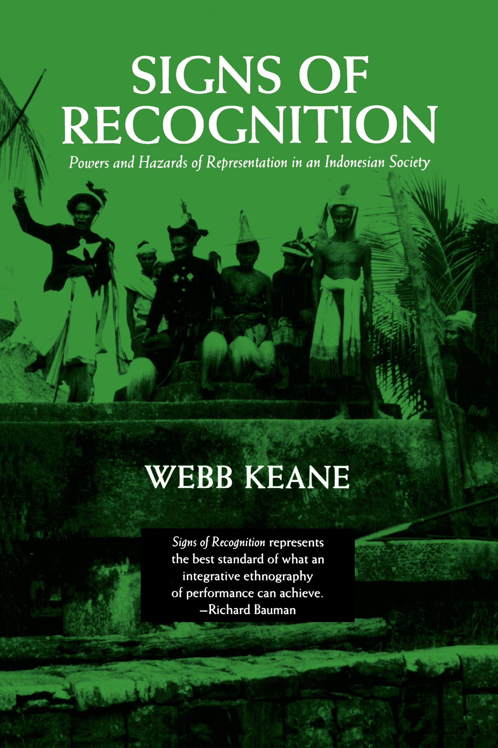 Signs of Recognition: Powers and Hazards of Representation in an Indonesian Society,Used