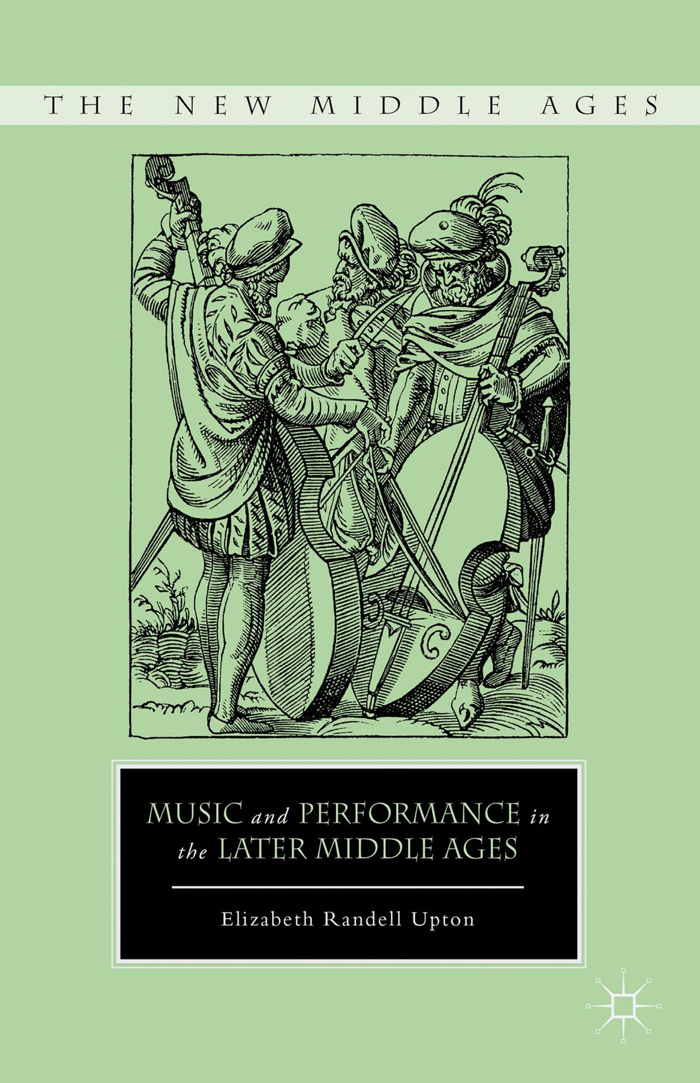 Music and Performance in the Later Middle Ages (The New Middle Ages),Used