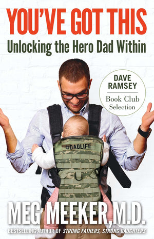 You've Got This: Unlocking the Hero Dad Within,Used