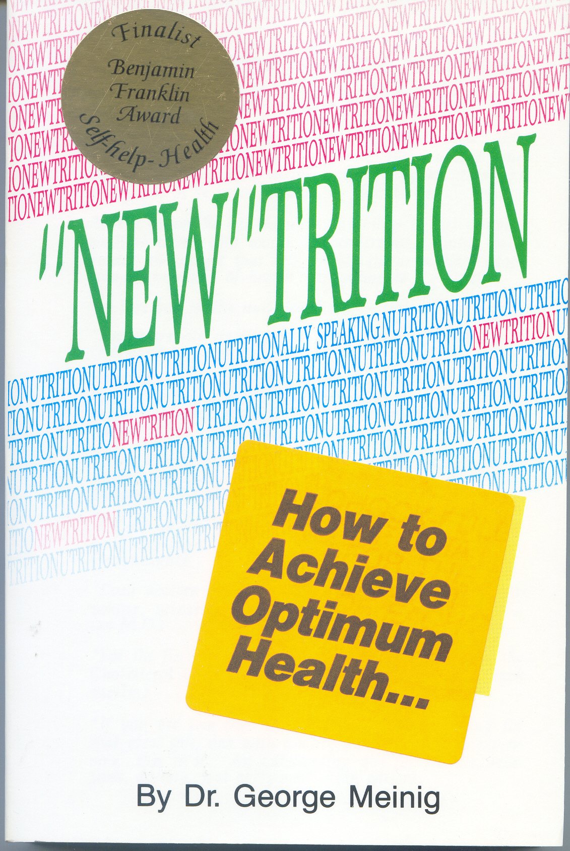New Trition: How To Achieve Optimum Health,Used