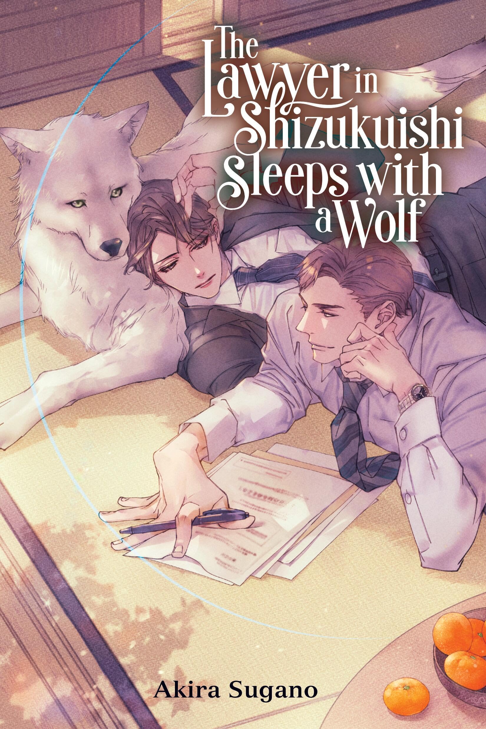The Lawyer In Shizukuishi Sleeps With A Wolf (Volume 1) (The Lawyer In Shizukuishi Sleeps With A Wolf, 1),New