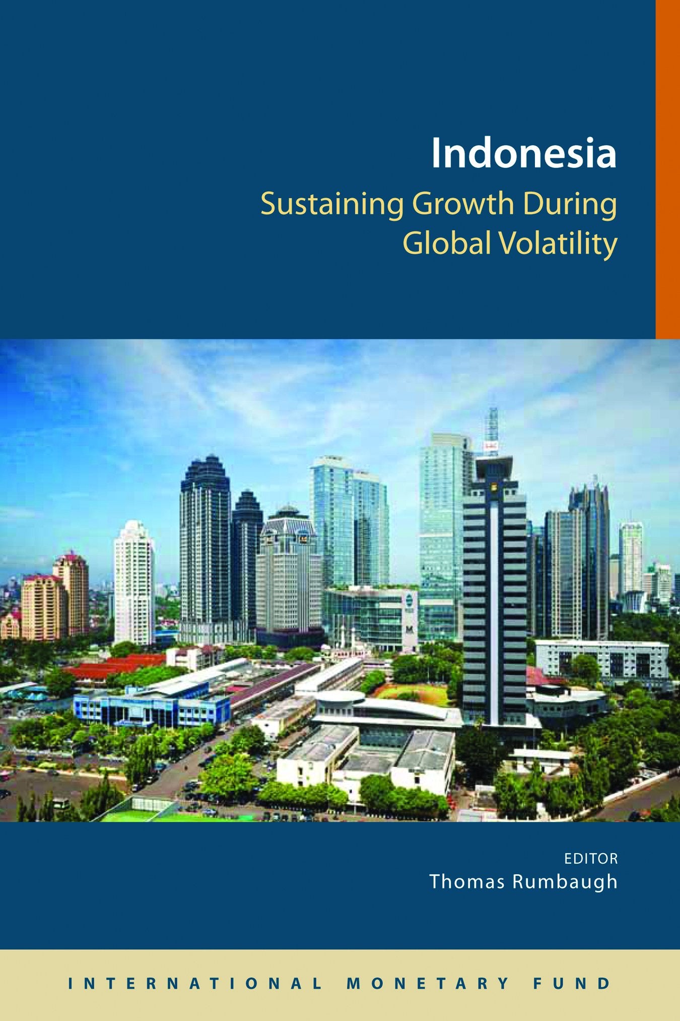 Indonesia: Sustaining Growth During Global Volatility,Used