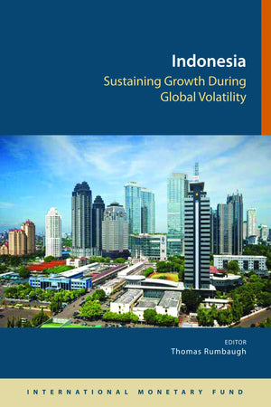 Indonesia: Sustaining Growth During Global Volatility,Used