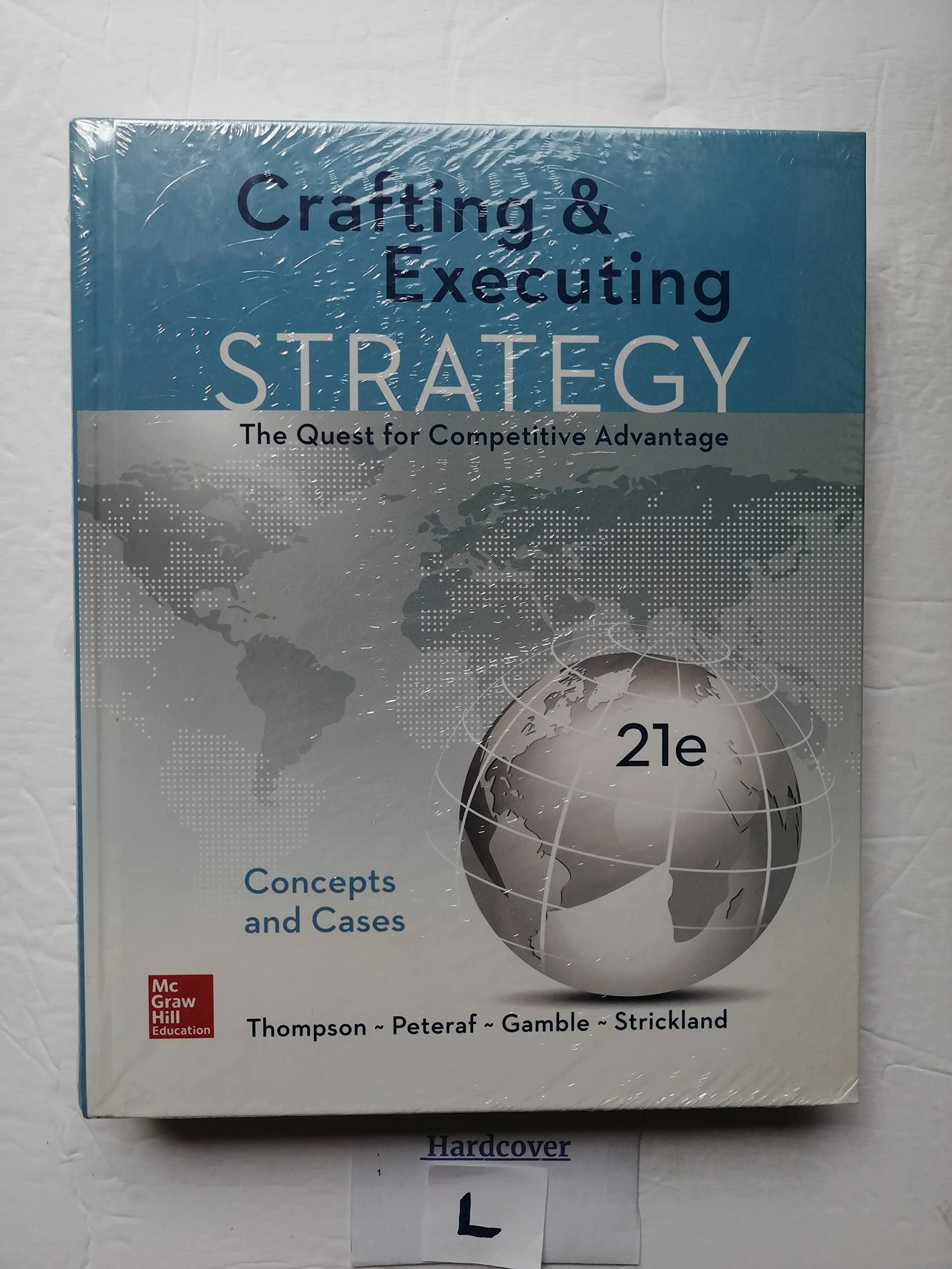 Crafting & Executing Strategy: The Quest for Competitive Advantage: Concepts and Cases,New
