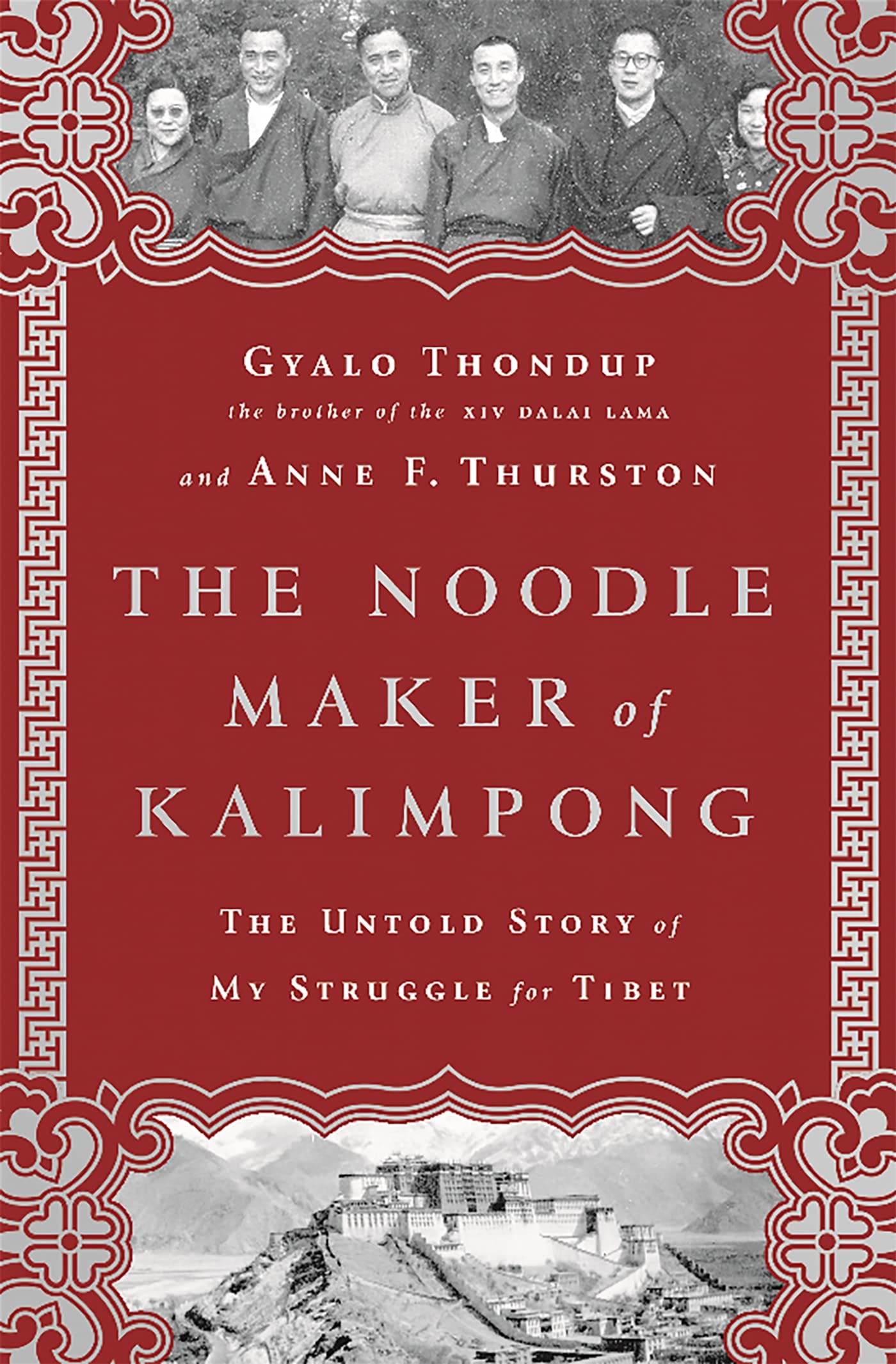 The Noodle Maker of Kalimpong: The Untold Story of My Struggle for Tibet