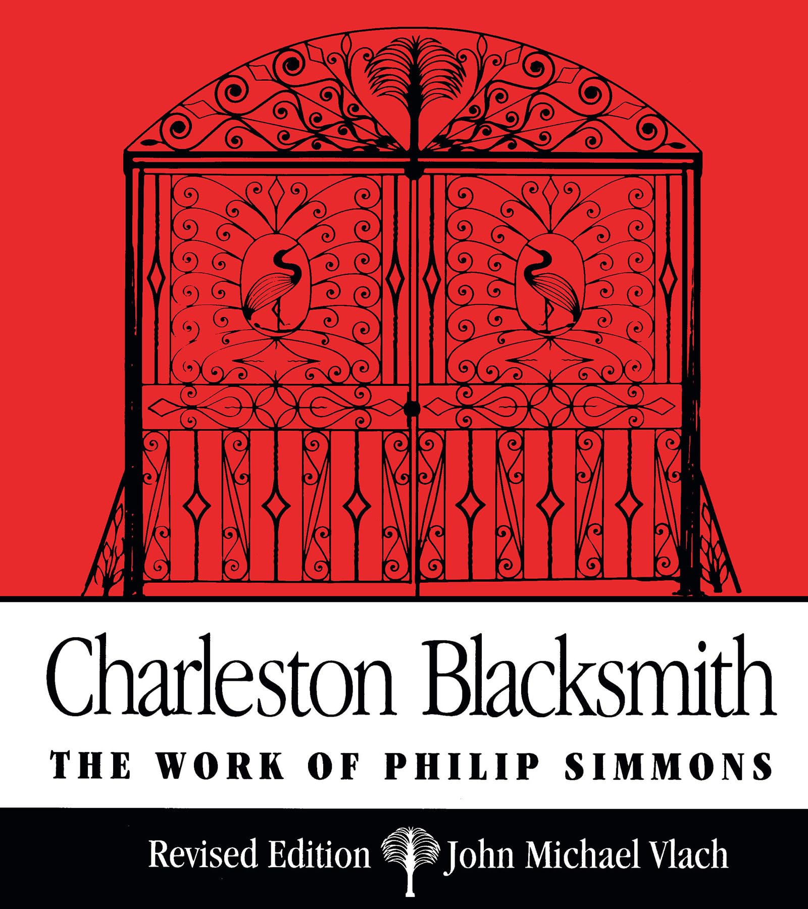 Charleston Blacksmith: The Work of Philip Simmons,Used