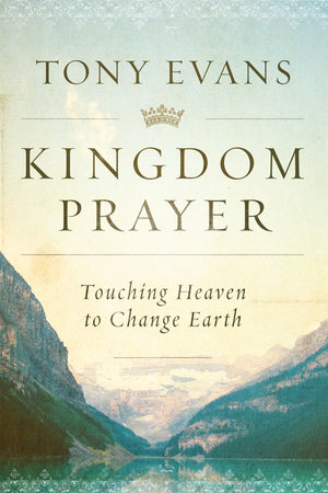 Kingdom Prayer: Touching Heaven to Change Earth,Used