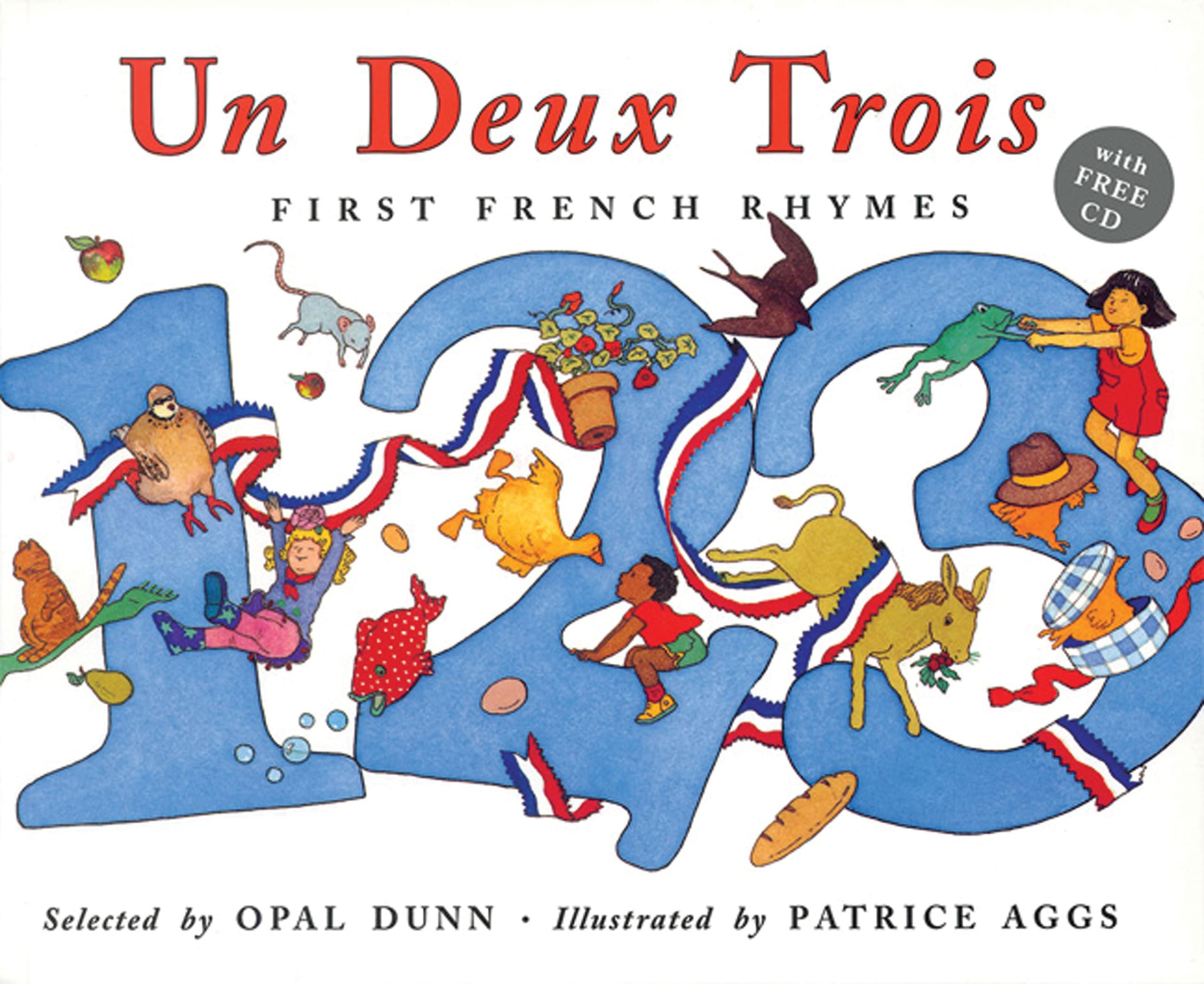 Un Deux Trois: First French Rhymes (Frances Lincoln Children S Books Dual Language Books) (French Edition)
