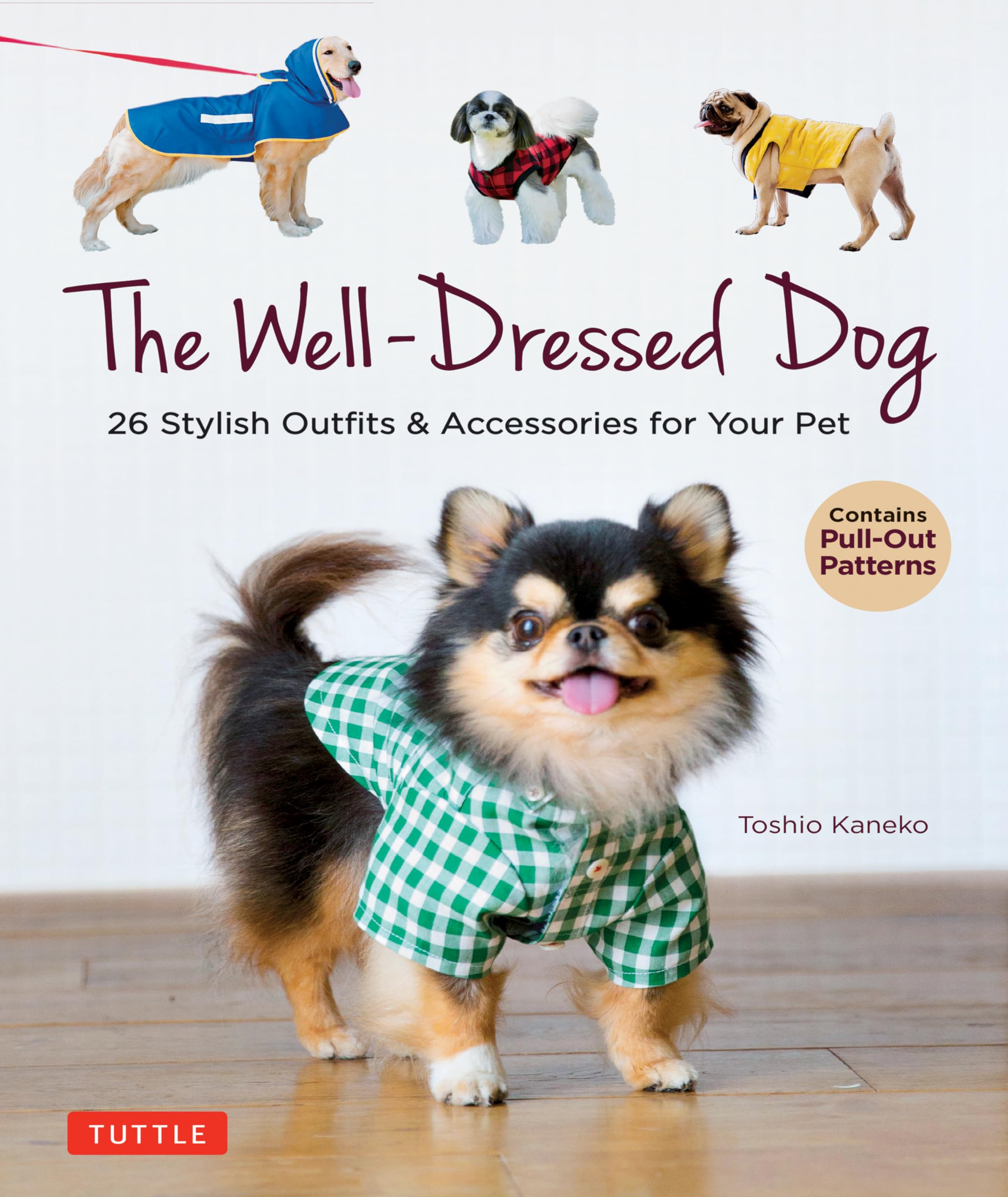 The Welldressed Dog: 26 Stylish Outfits & Accessories For Your Pet (Includes Pullout Patterns),Used