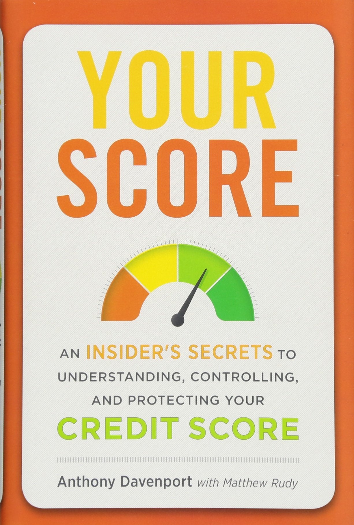 Your Score: An Insider's Secrets to Understanding, Controlling, and Protecting Your Credit Score,Used