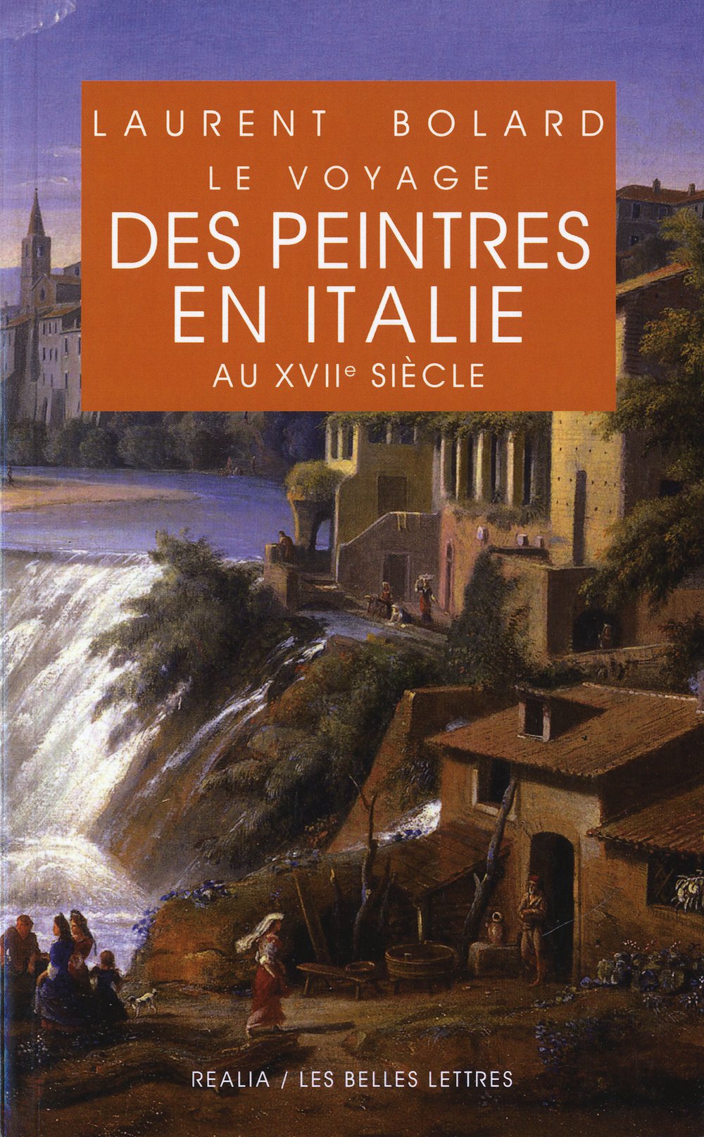 Le Voyage Des Peintres En Italie Au Xviie Siecle (Realia) (French Edition),Used