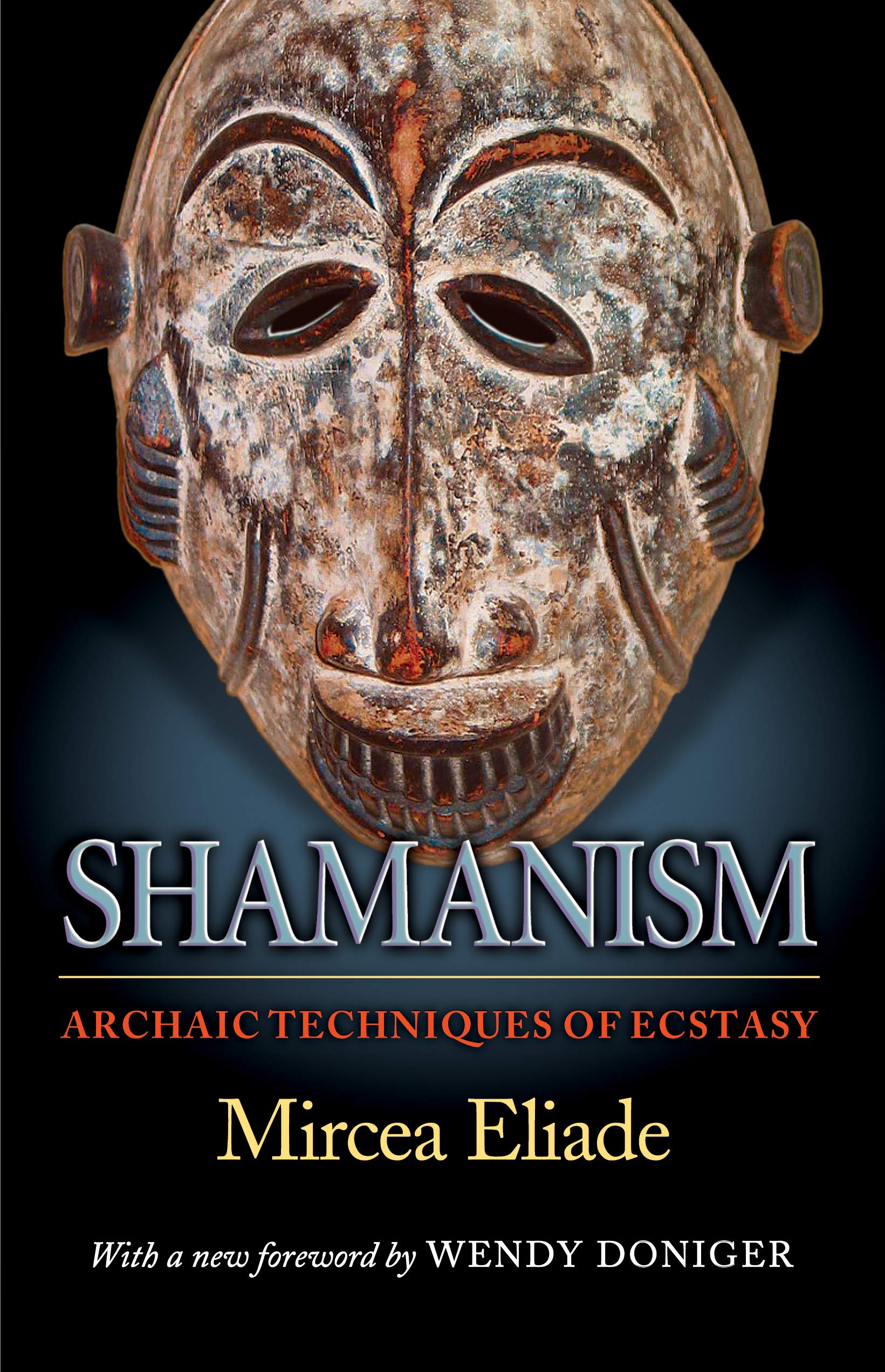 Shamanism: Archaic Techniques of Ecstasy (Bollingen Series, 24),New