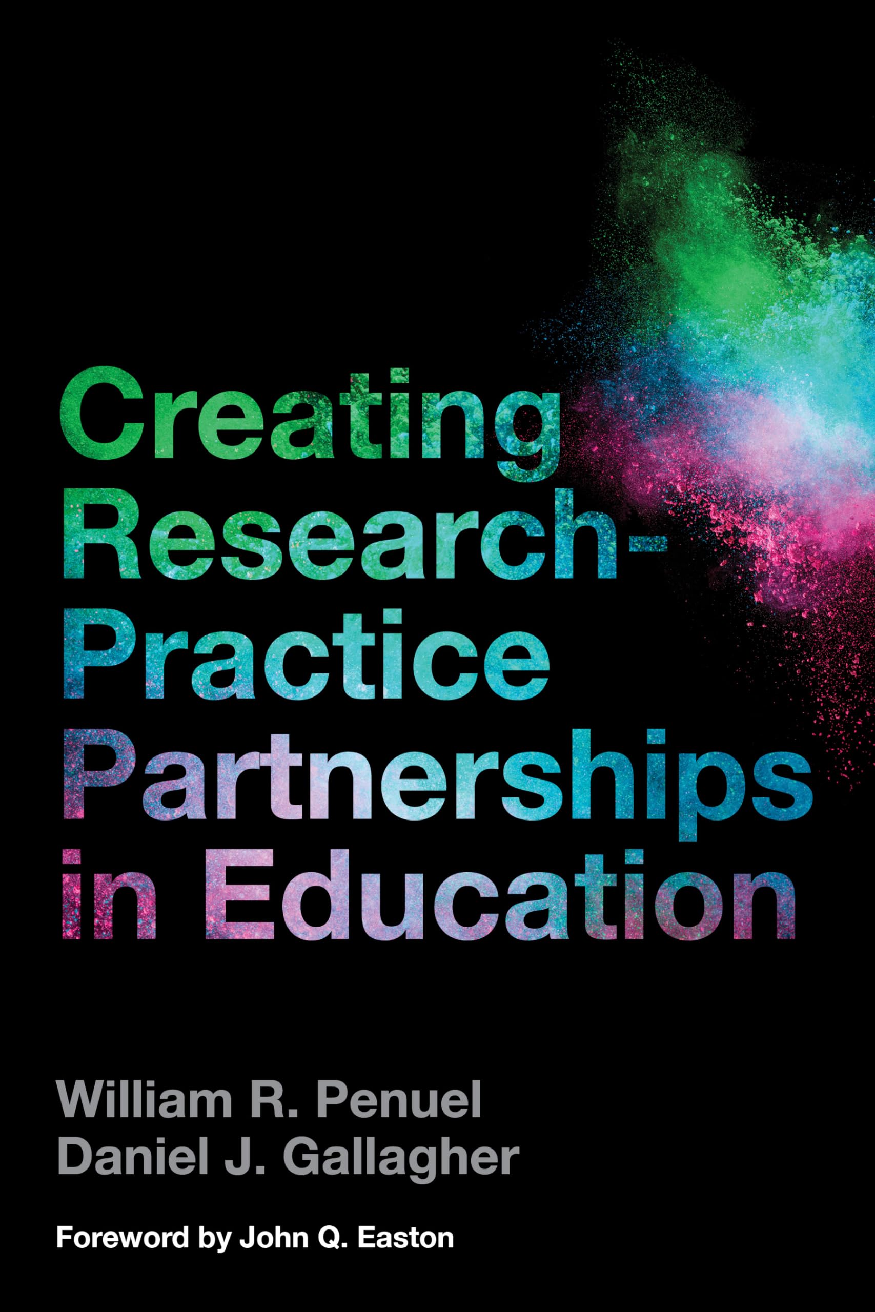Creating ResearchPractice Partnerships in Education,Used