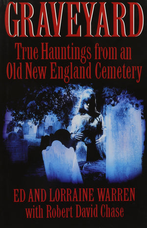 Graveyard: True Hauntings from an Old New England Cemetery,Used