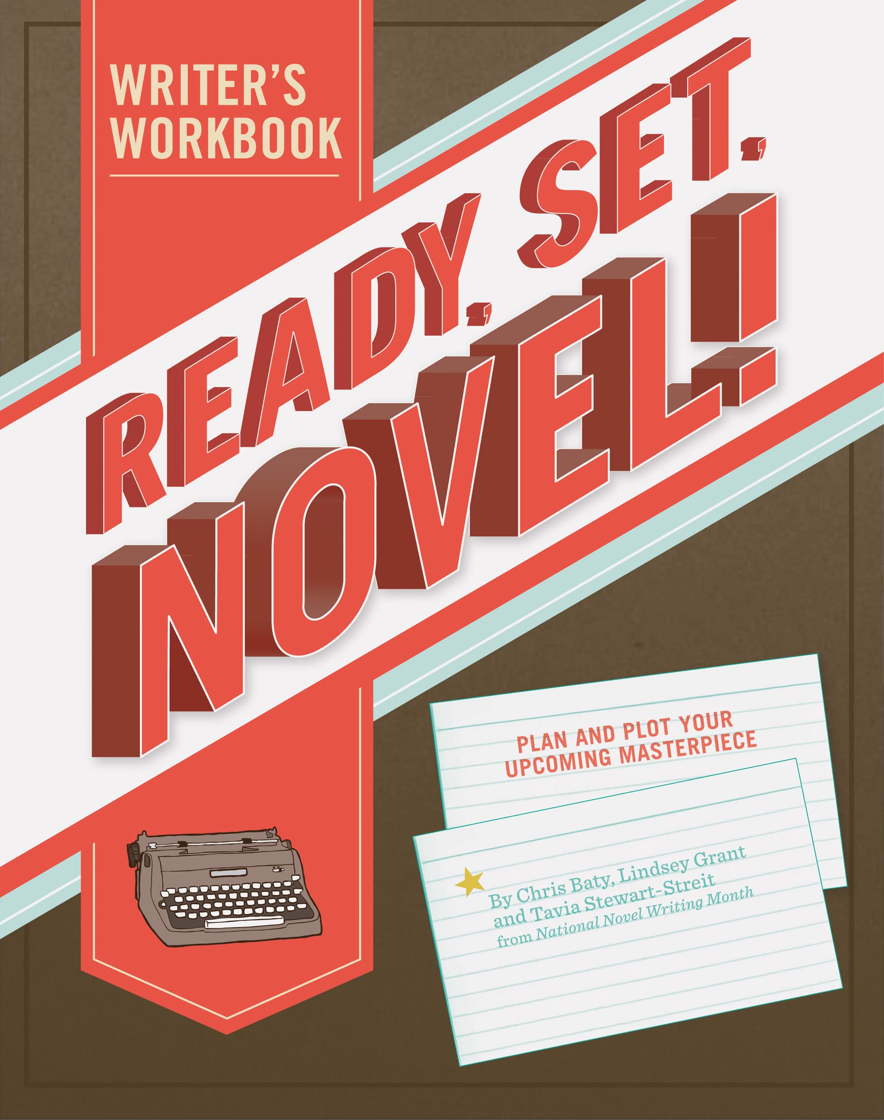 Ready, Set, Novel!: A Workbook,New