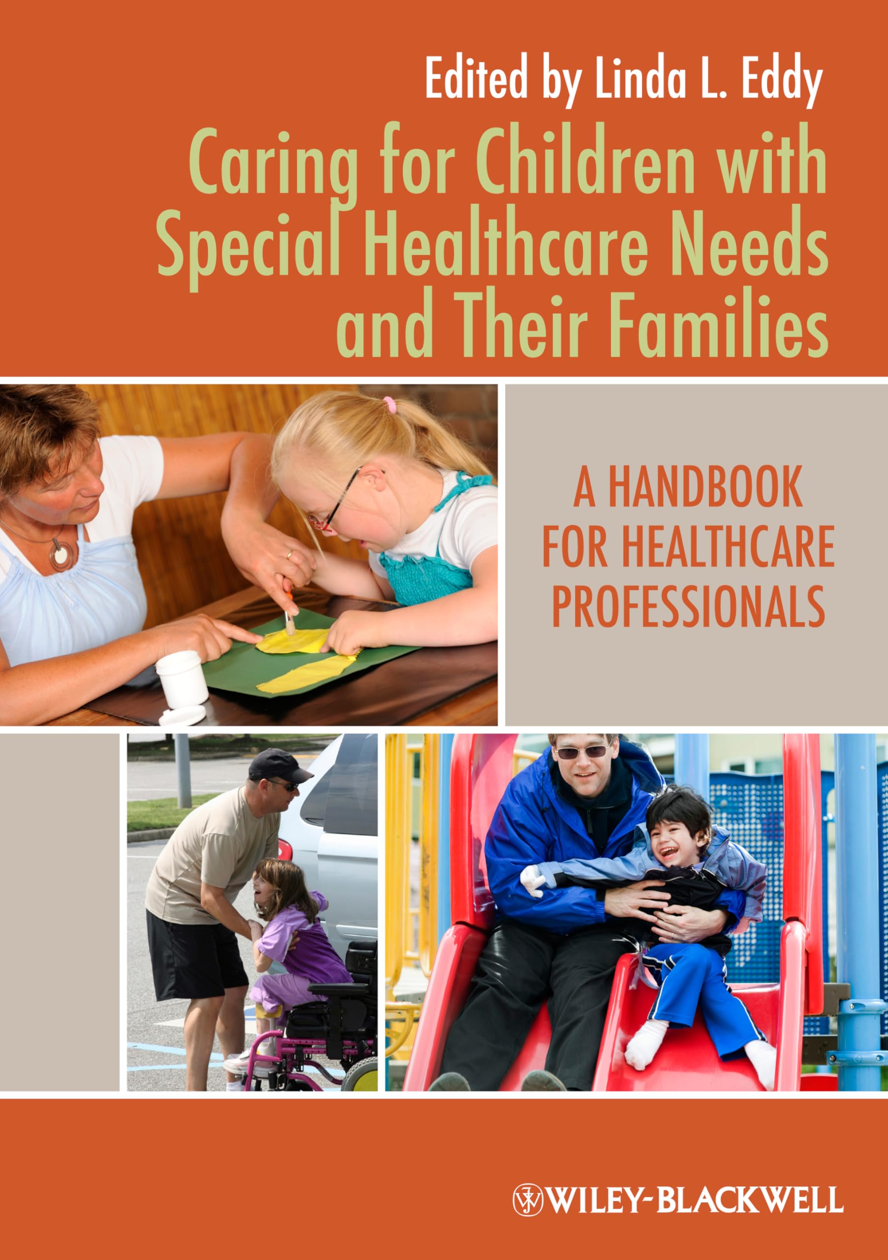 Caring For Children With Special Healthcare Needs And Their Families: A Handbook For Healthcare Professionals,Used