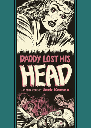 Daddy Lost His Head And Other Stories (The EC Comics Library, 20),Used