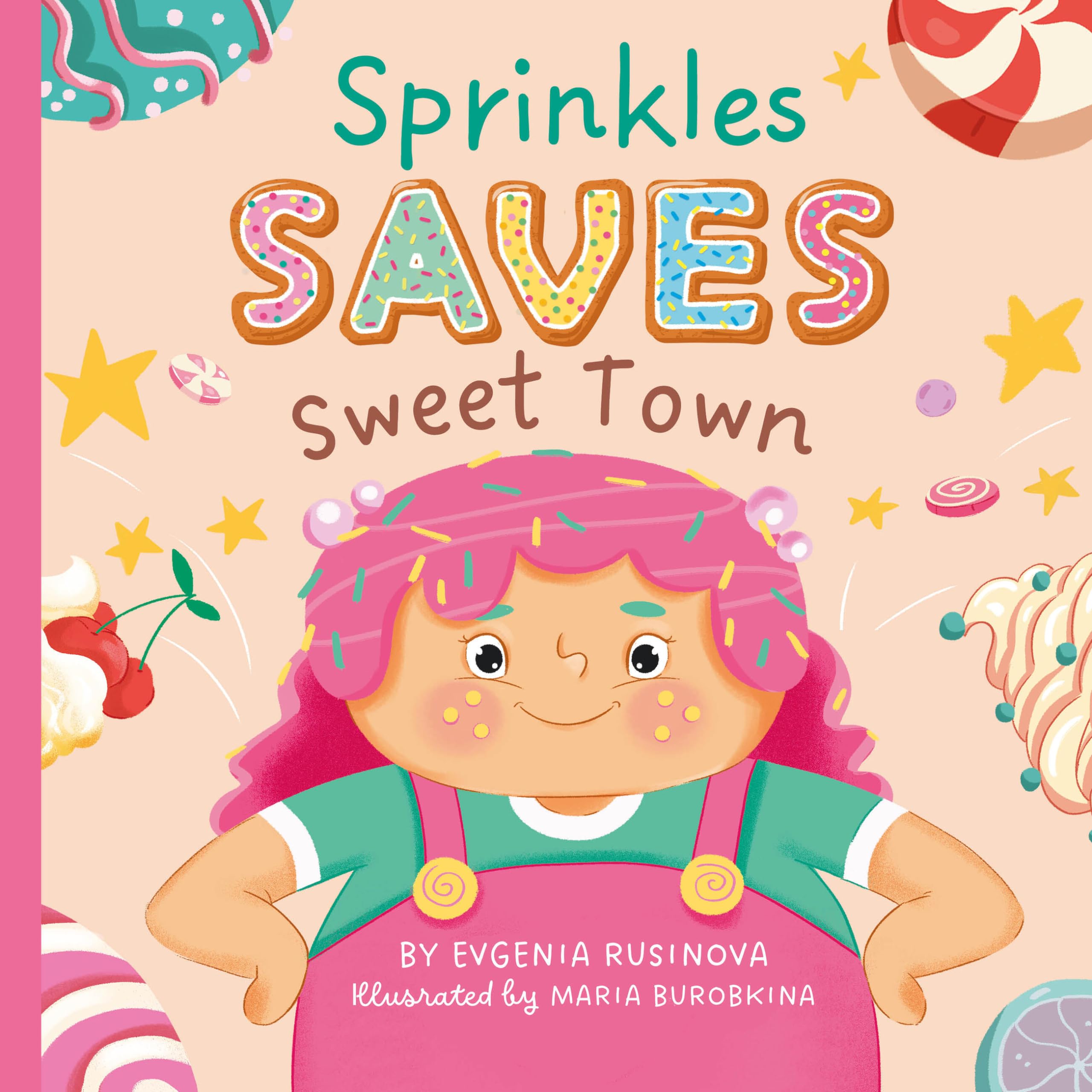 Sprinkles Saves Sweet Town (My First Storytime)