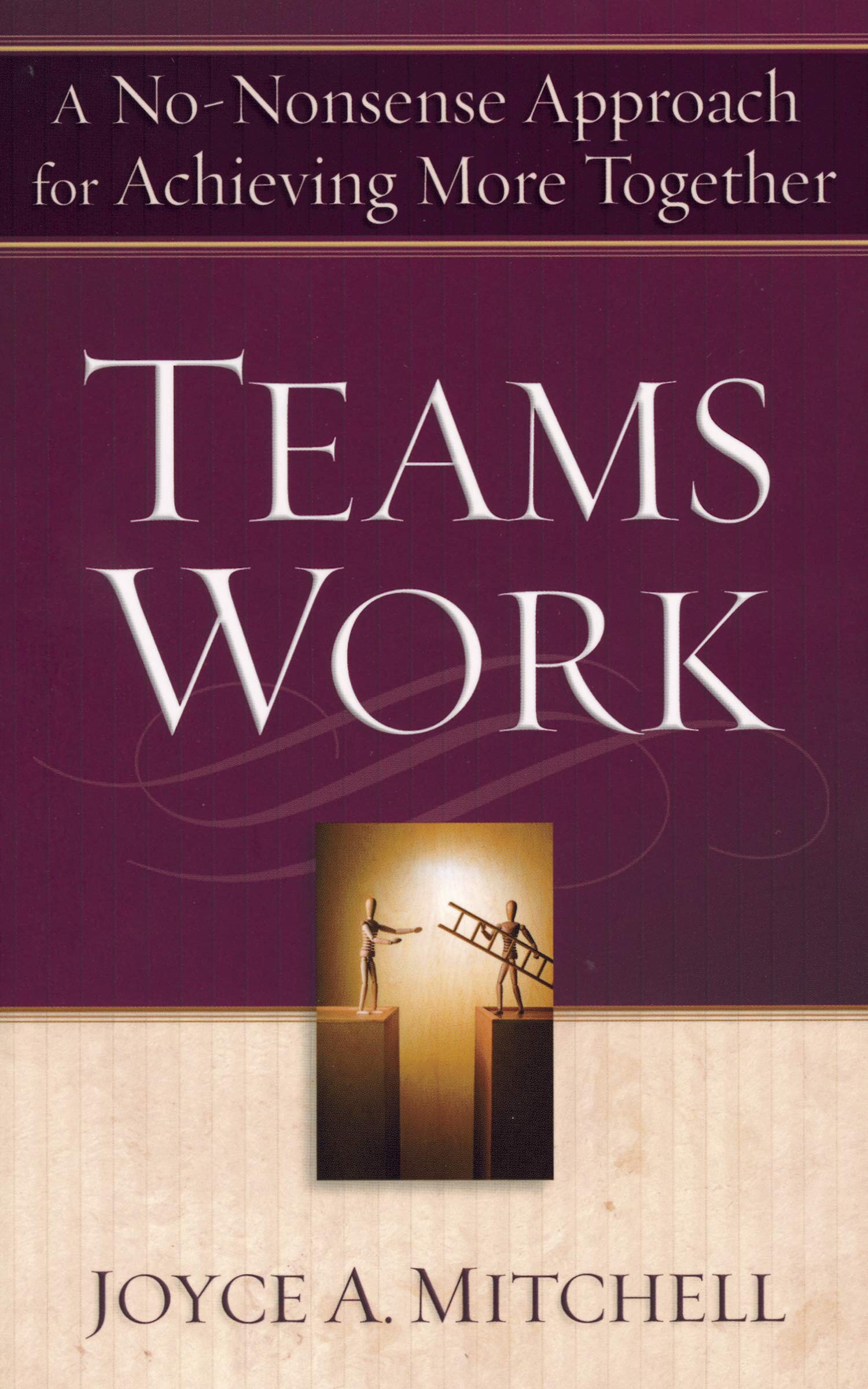 TeamsWork: A NoNonsense Approach for Achieving More Together,Used