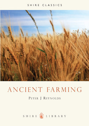 Ancient Farming (Shire Archaeology),Used