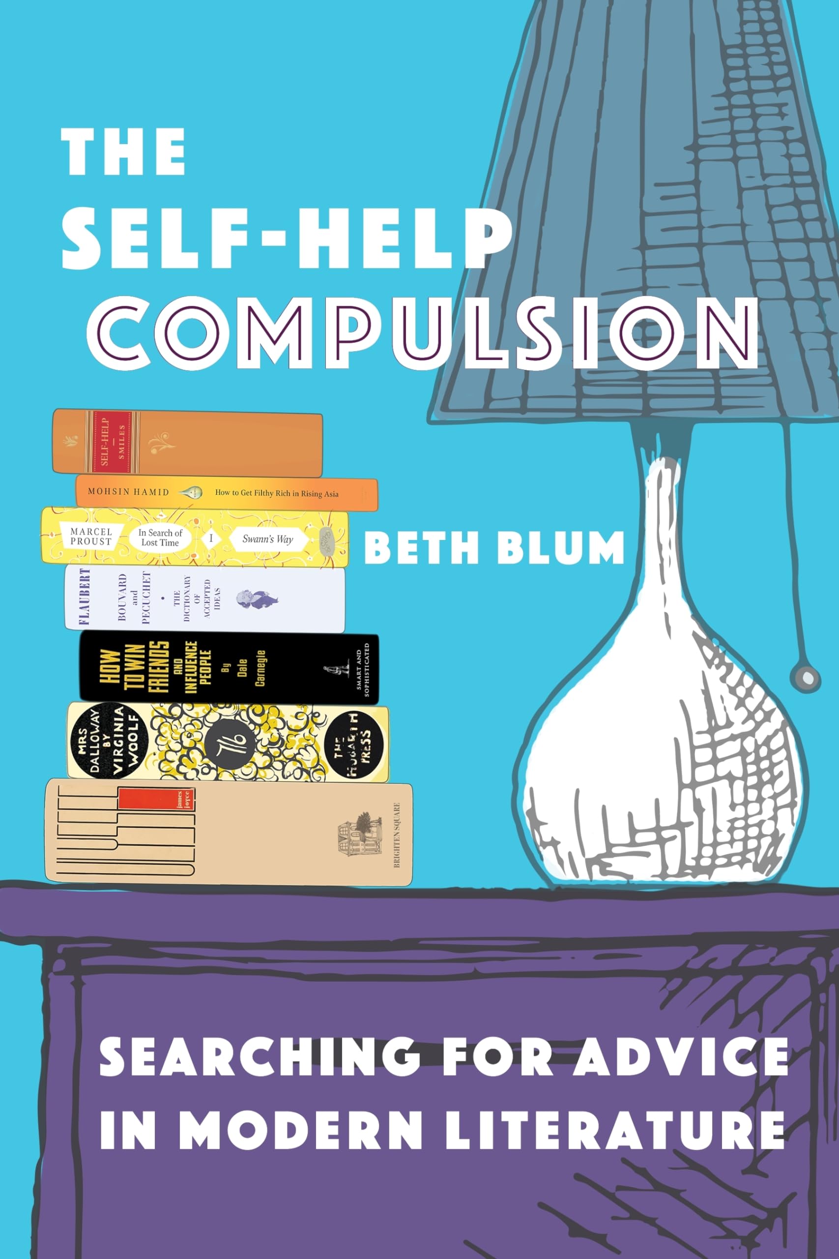 The SelfHelp Compulsion: Searching for Advice in Modern Literature,Used