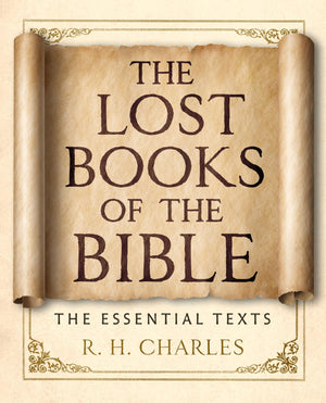 The Lost Books Of The Bible: The Essential Texts