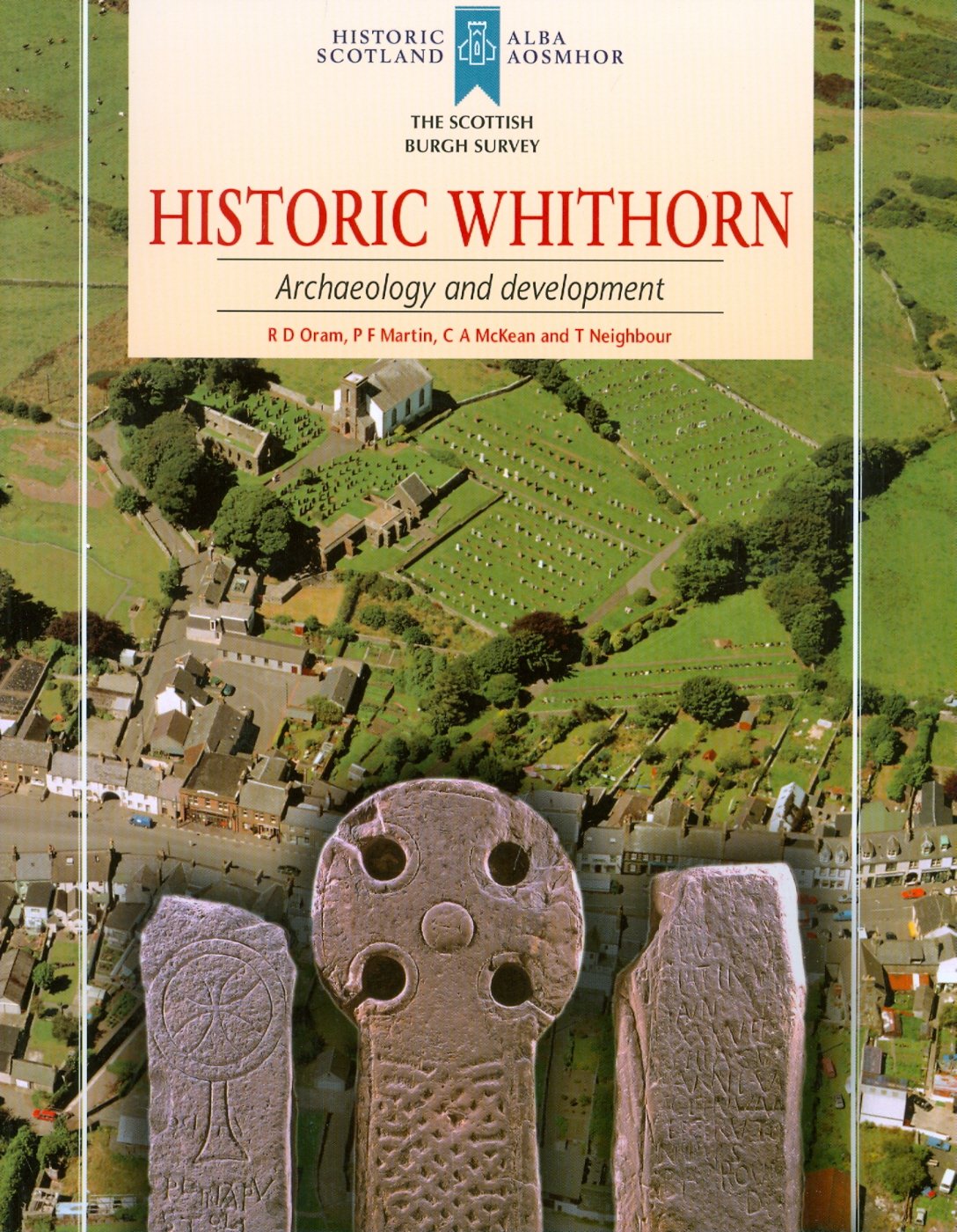 Historic Whithorn: Archaeology and Development (The Scottish Burgh Survey),Used