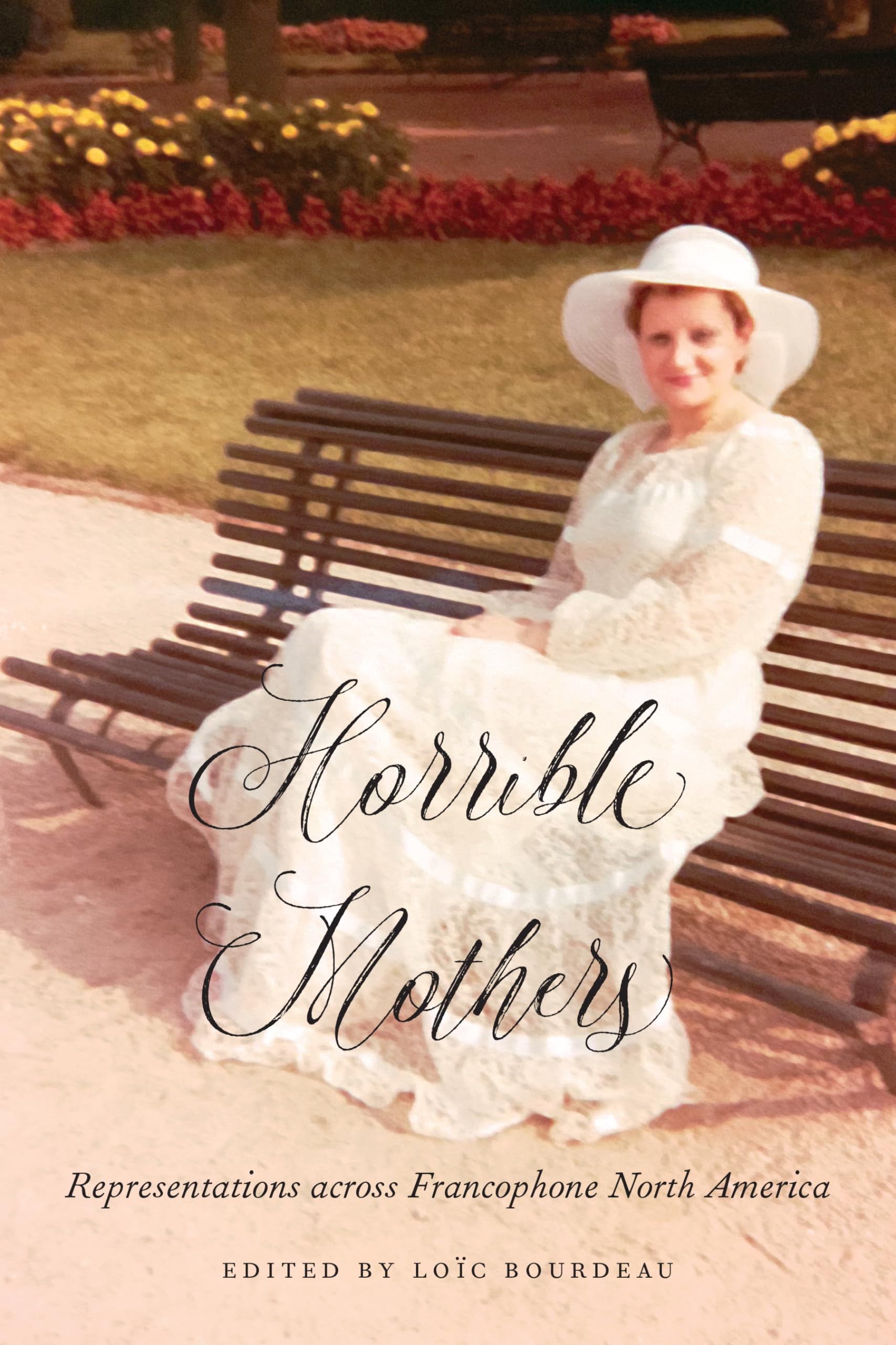 Horrible Mothers: Representations Across Francophone North America,Used