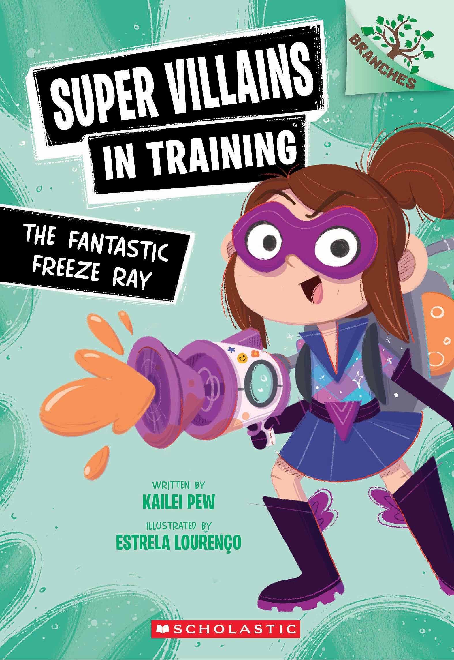 The Fantastic Freeze Ray: A Branches Book (Super Villains In Training #1) (1)