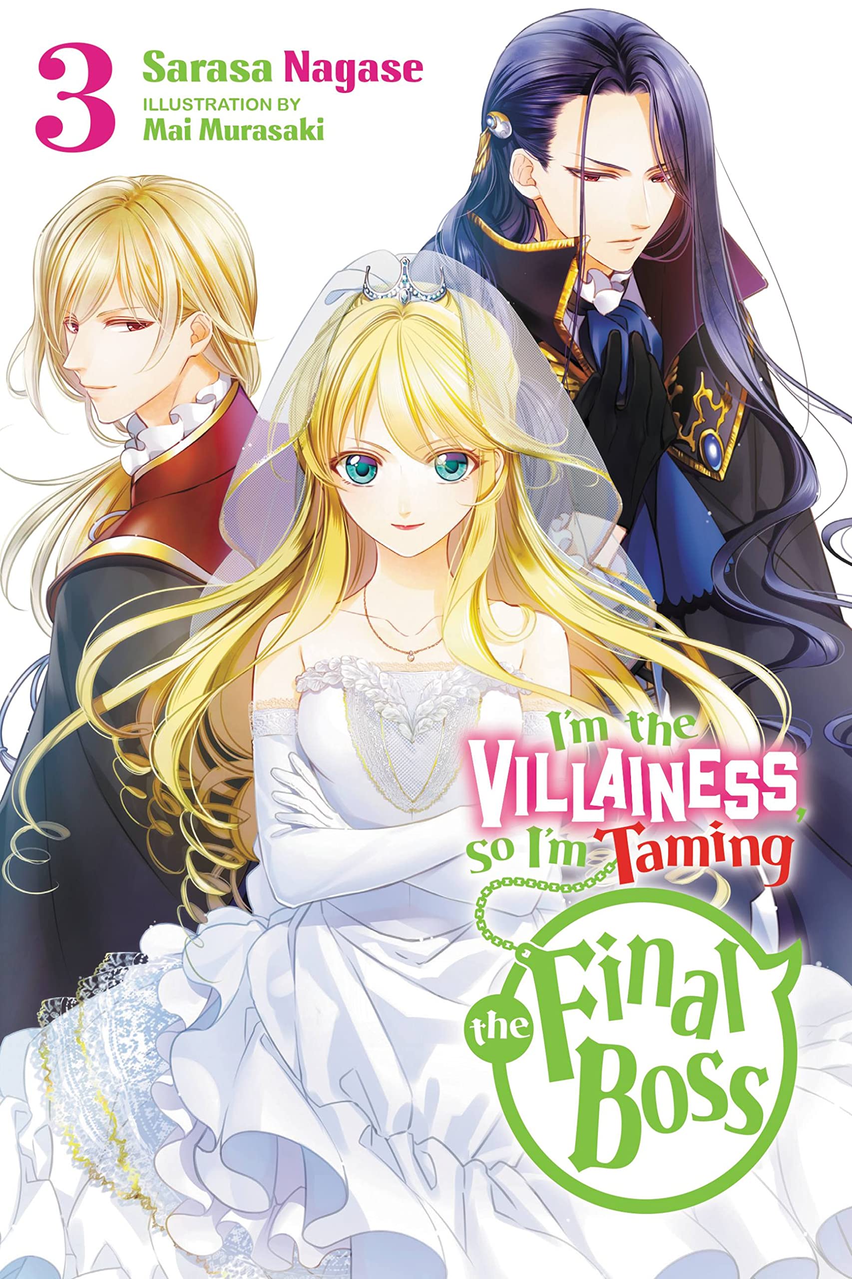 Im the Villainess, So Im Taming the Final Boss, Vol. 3 (light novel) (Im the Villainess, So Im Taming the Final Boss (light