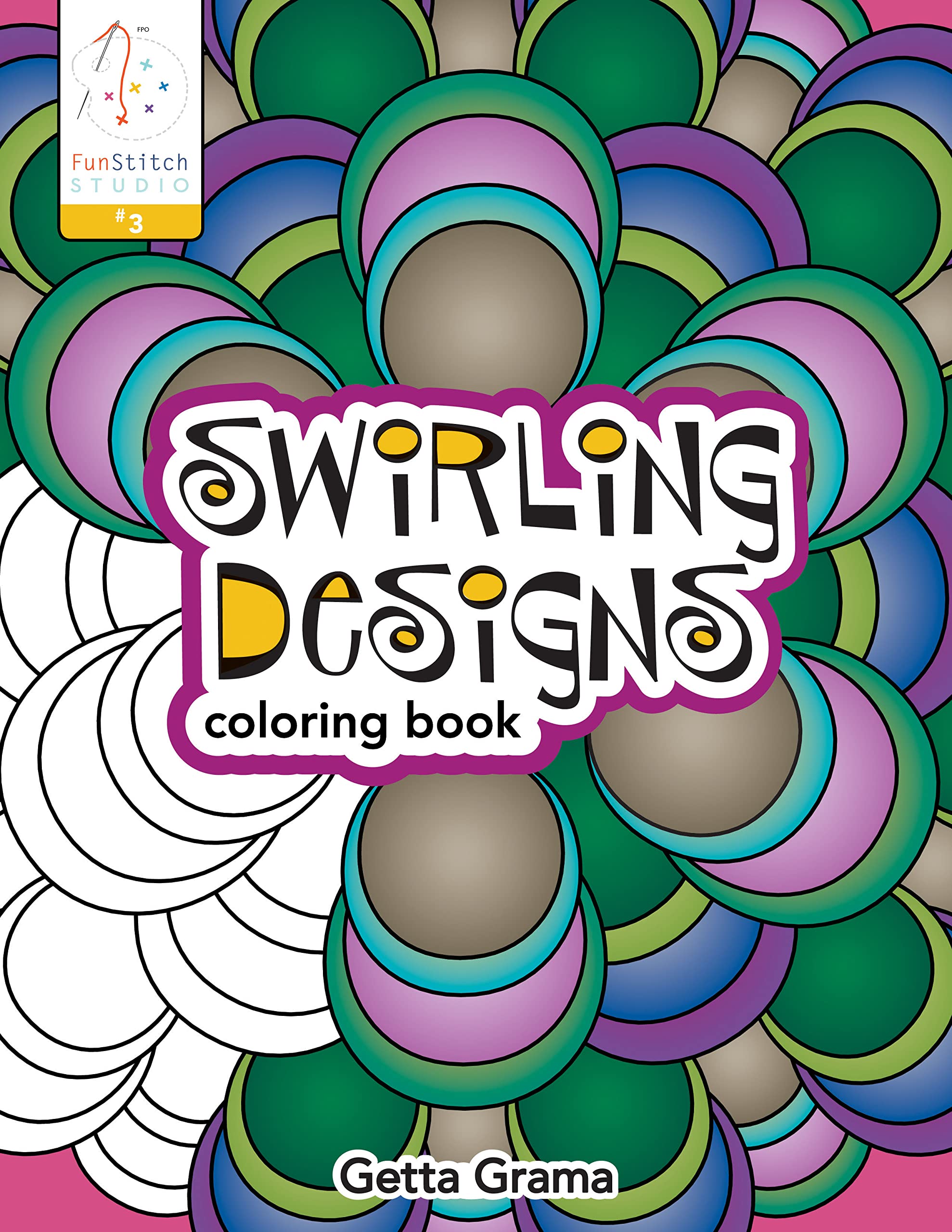 Swirling Designs Coloring Book: 18 Fun Designs + See How Colors Play Together + Creative Ideas (Funstitch Studio),Used