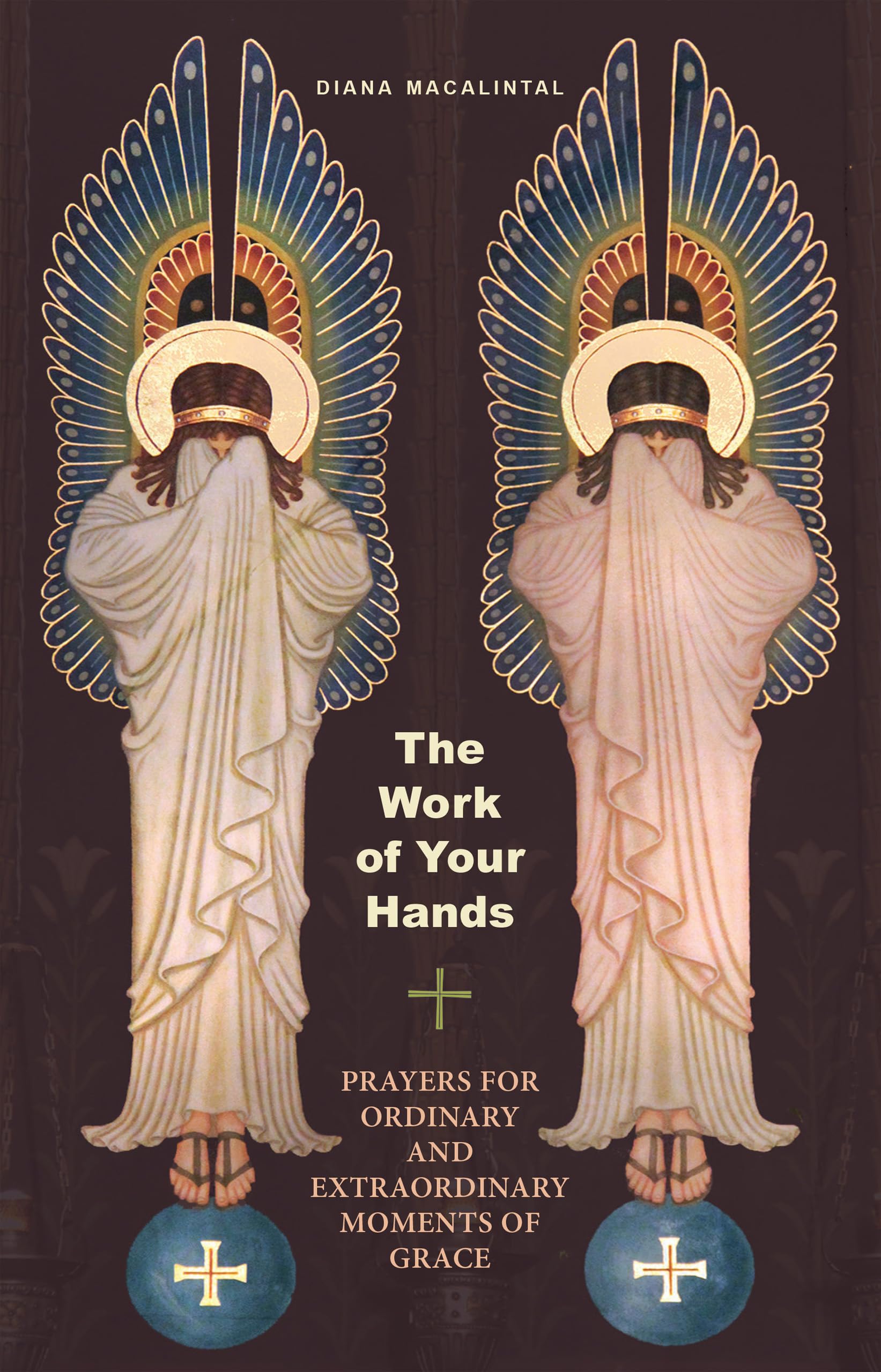 The Work Of Your Hands: Prayers For Ordinary And Extraordinary Moments Of Grace,Used