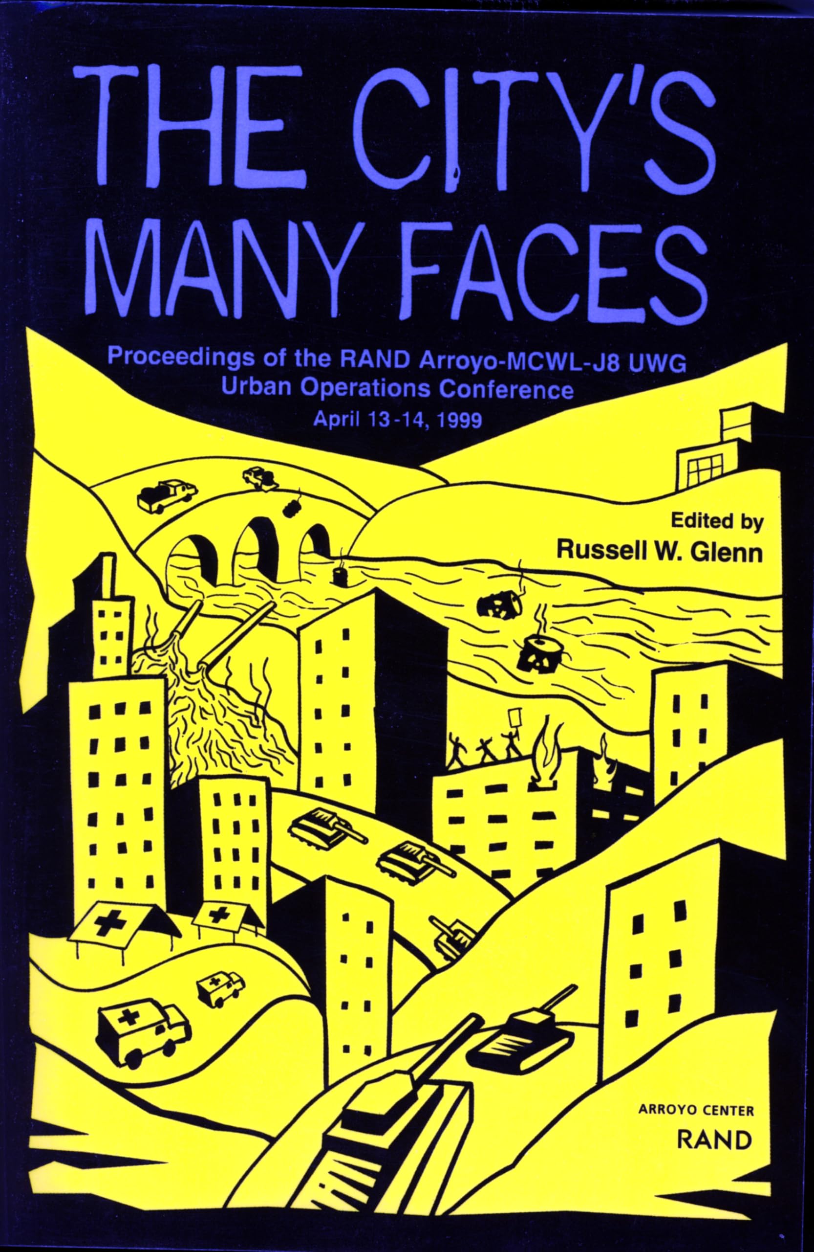 The City's Many Faces: Glenneding of the Arroyo CenterMarine Corps Warfighting LabJ8 Urban Working Group Conference on Joint ,Used