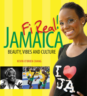 Jamaica Fi Real!: Beauty, Vibes and Culture,Used