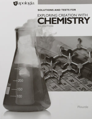 Exploring Creation With Chemistry 3Rd Edition, Solutions And Tests