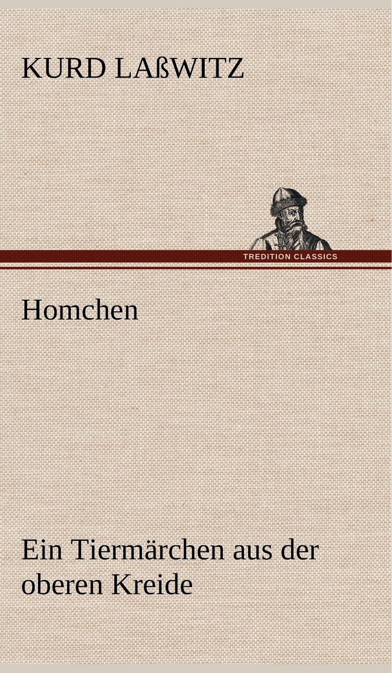 Homchen. Ein Tiermarchen Aus Der Oberen Kreide (German Edition),Used