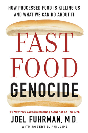 Fast Food Genocide: How Processed Food Is Killing Us And What We Can Do About It