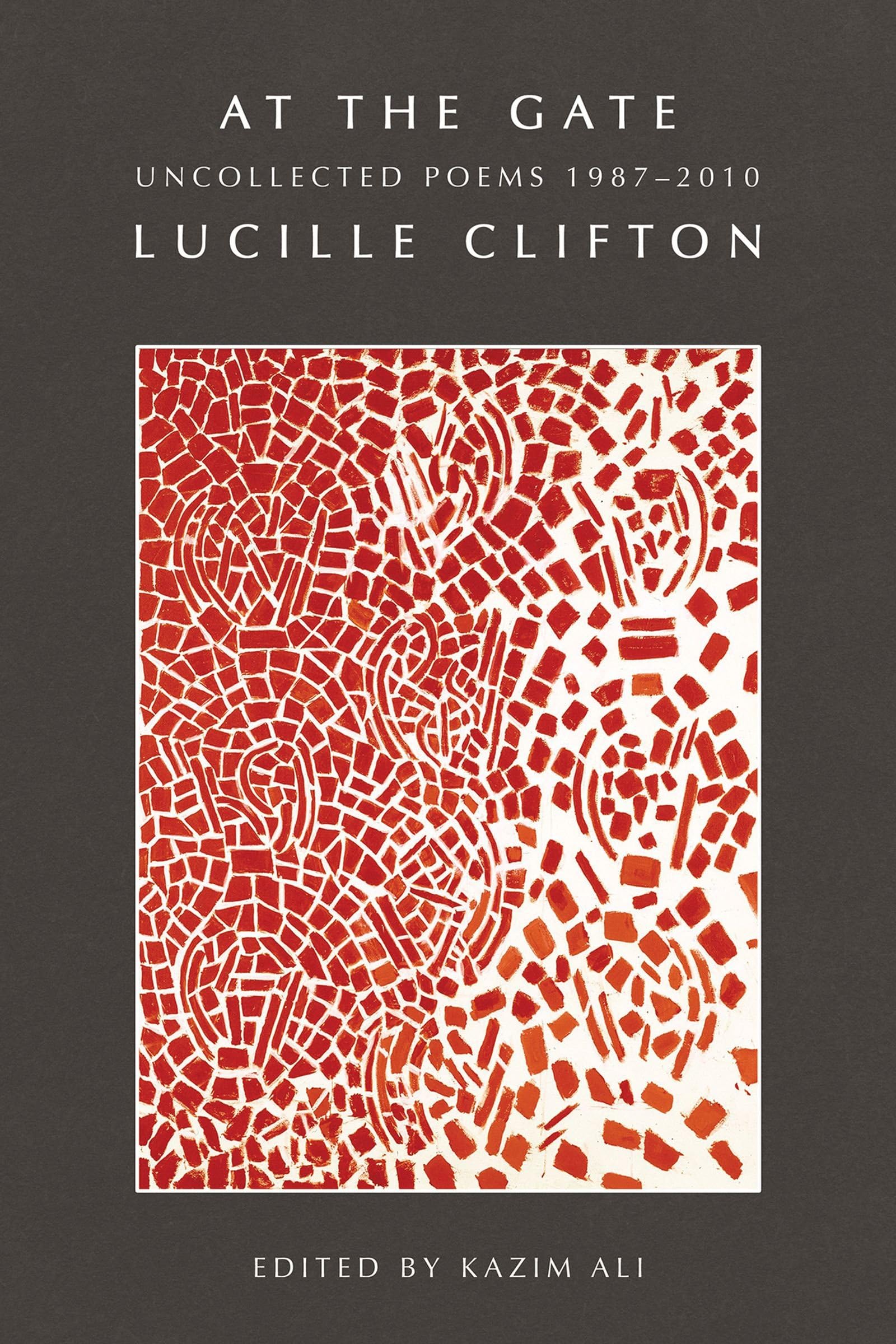 At The Gate: Uncollected Poems 19872010: Uncollected Poems 19872010